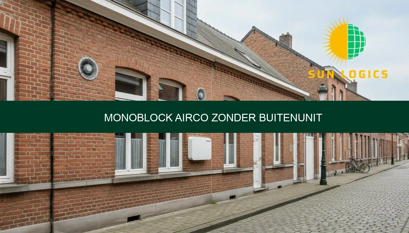 Monoblock airco zonder buitenunit: prijs, plaatsing, advies